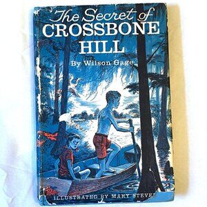 The Secret of Crossbone Hill (1st Ed.) by Wilson Gage